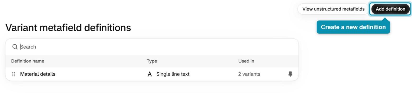 Click Add definition on the Variant metafield definitions page